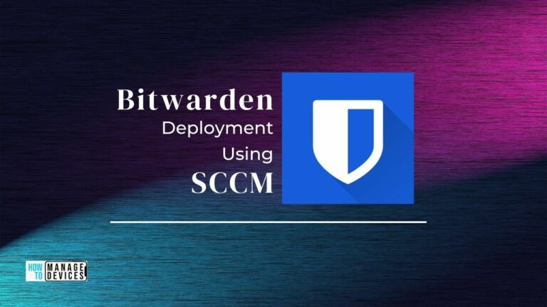 Bitwarden Deployment Using SCCM | Deploy EXE Guide