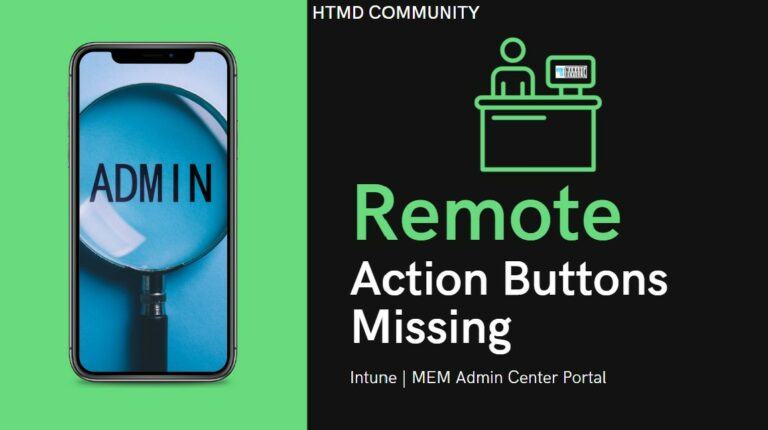 Remote Action Buttons missing issue within Intune MEM Admin console Main