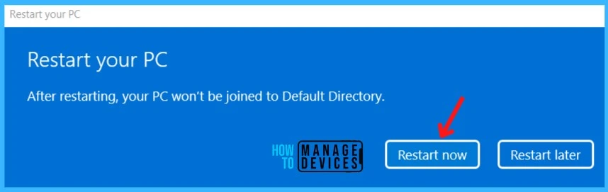 Restart your PC - Remove Windows Device from Azure AD Join 6