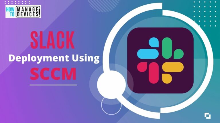 Slack Deployment Using SCCM