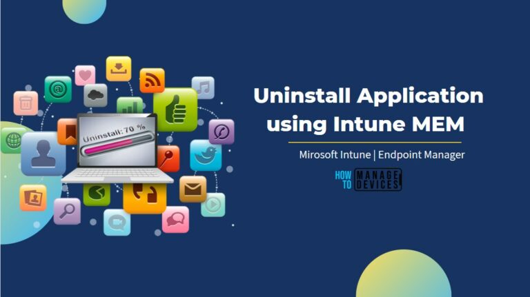 Uninstall Apps from Intune MEM Admin Center