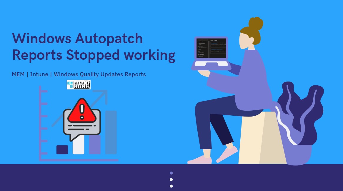 Windows Autopatch Reports Stopped working Intune MEM Main