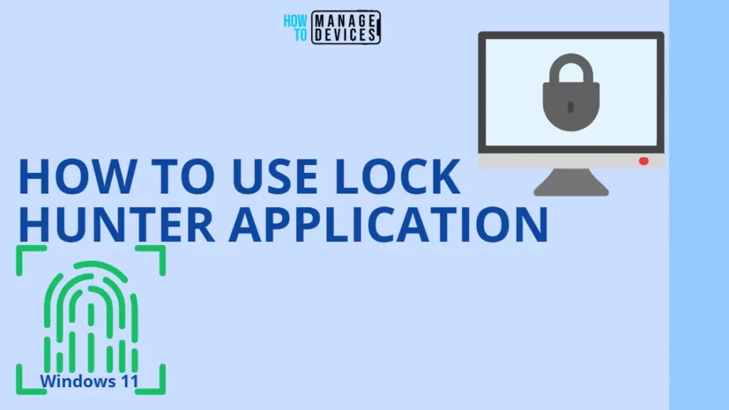 Unlock Windows 11 Files using Lock Hunter Application Fig.1