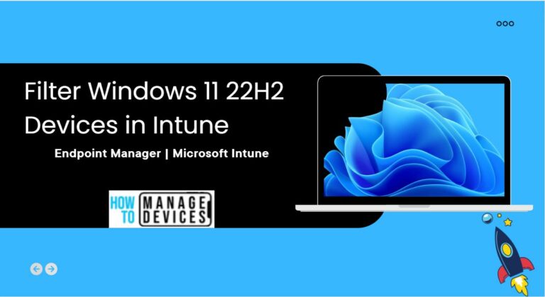 Create Windows 11 22H2 Filter Rule in Intune MEM