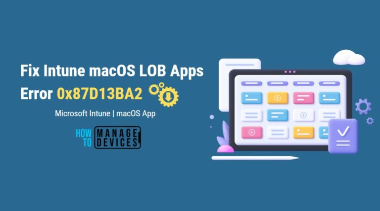 Error 0x87D13BA2 Intune macOS LOB App