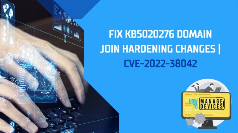 FIX KB5020276 Domain Join Hardening Changes CVE-2022-38042