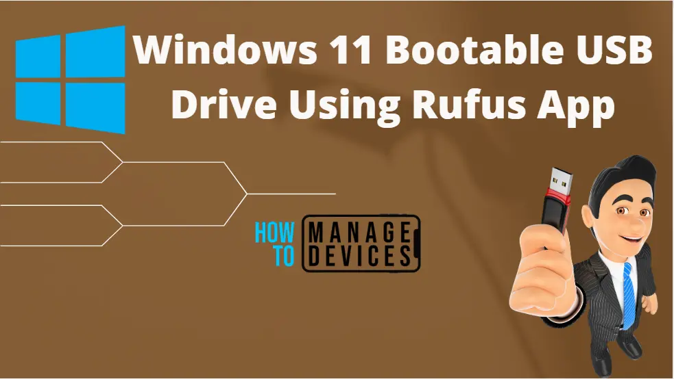 Create Rufus Bootable USB Drive for Windows 11 -Fig.1