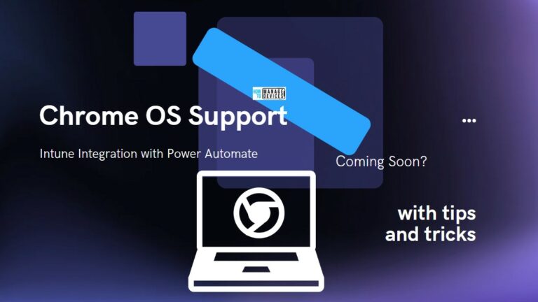 Intune Chrome OS platform Support and Power Automate Integration Main