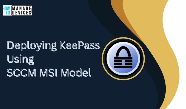 Deployment of KeePass Using SCCM MSI Application Model | Step-By-Step Guide