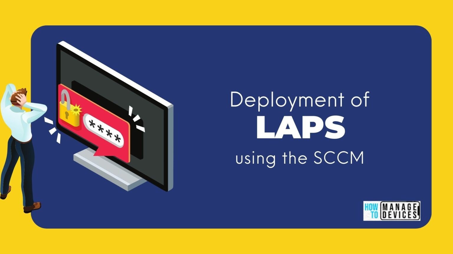 Deploy LAPS Using SCCM Application Model HTMD Blog