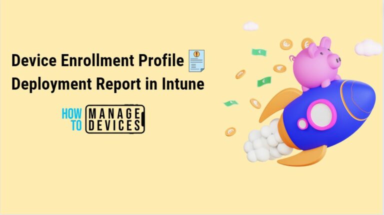 Monitor Device Enrollment Profile Deployment Report in Intune