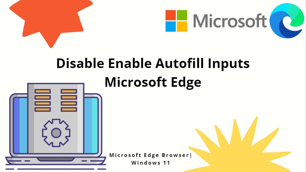 4 Methods Disable Enable Edge Browser Autofill Inputs HTMD Blog