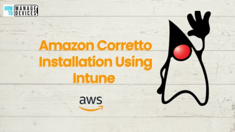 Installation of Amazon Corretto Using Intune