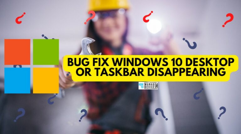 Bug Fix Windows 10 Desktop or Taskbar disappearing or unresponsive using KIR Main