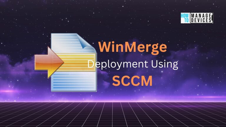 Deploy WinMerge using SCCM | Fix software could not be found Issue