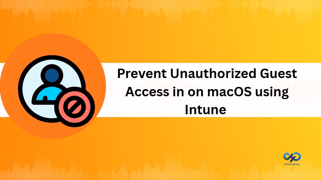 Prevent Unauthorized Guest Access by Disabling the Guest Account on macOS using Intune Policy 1 Prevent Unauthorized Guest Access by Disabling the Guest Account on macOS using Intune Policy 1