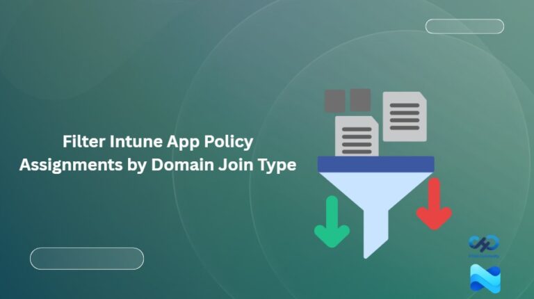 Filter-Intune-App-Policy-Assignments-based-on-Domain-Join-Type