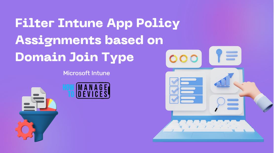 Filter Intune App Policy Assignments based on Domain Join Type