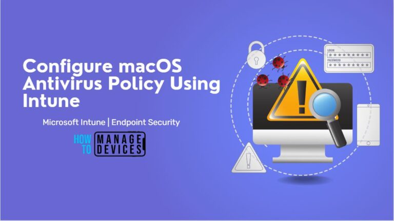 How to Configure macOS Antivirus Policy Using Intune