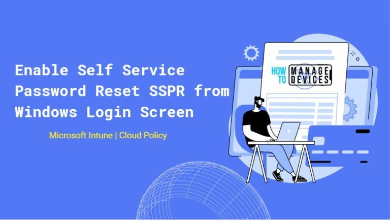 Intune Policy to Enable Self Service Password Reset SSPR from Windows Login Screen