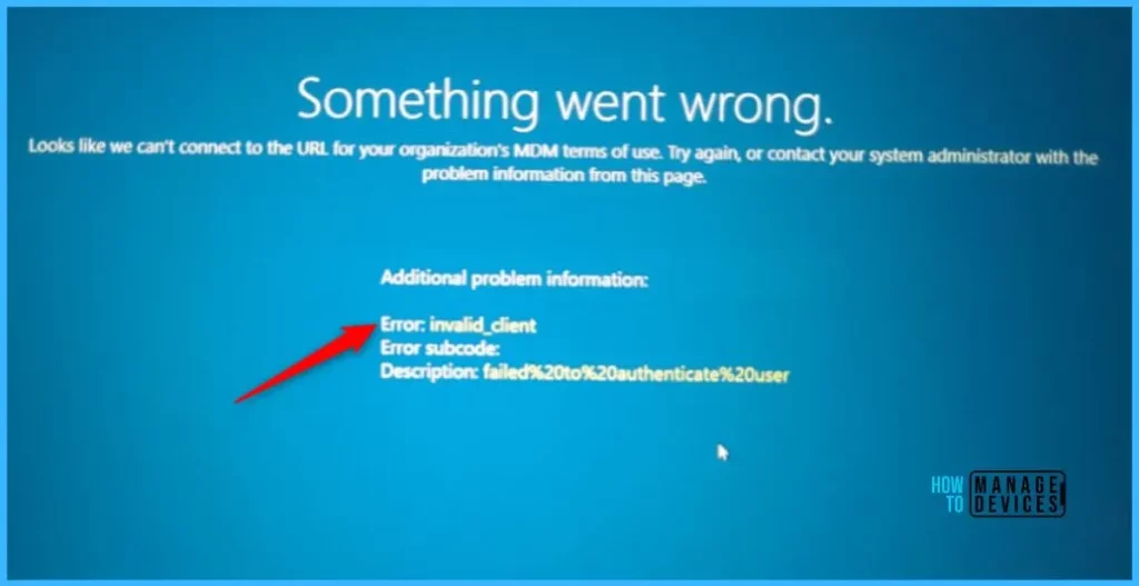 Intune Windows Autopilot Enrollment Invalid_Client Error Fig.1