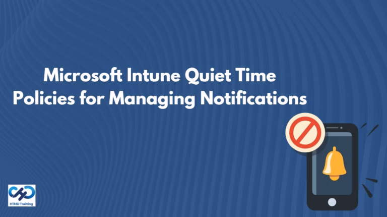 Microsoft Intune Quiet Time Policies for Managing Outlook and Teams Notifications 2