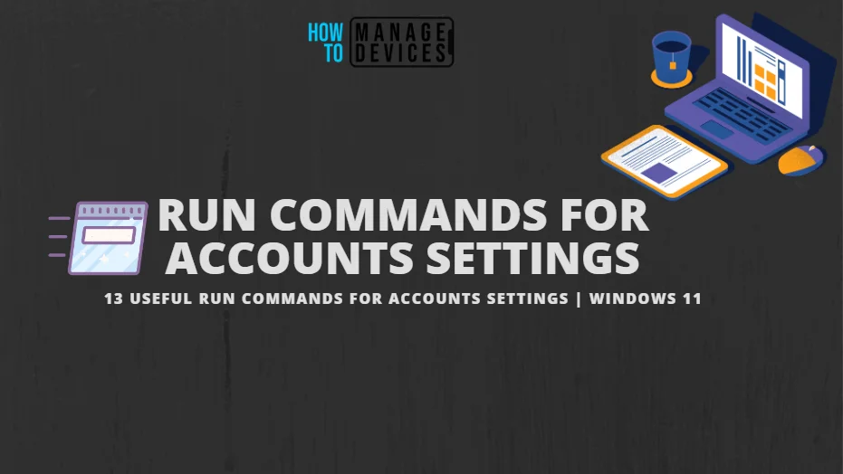 13 Useful Run Commands for Accounts Settings | Windows 11 -Fig.1