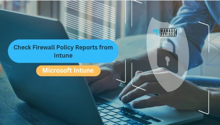 Check Firewall Policy Reports from Intune