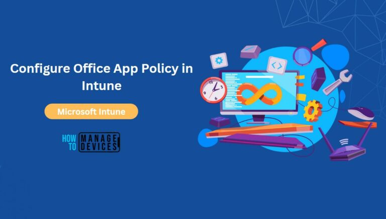 Configure Office App Policy in Intune