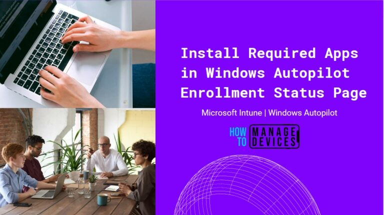 Install Required Apps in Windows Autopilot Enrollment Status Page 6 Install Required Apps in Windows Autopilot Enrollment Status Page
