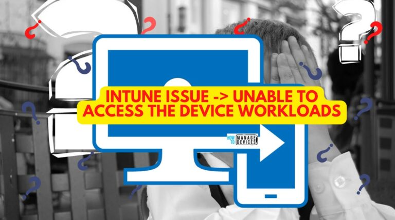 Intune Issue unable to access the device workloads Fig Main