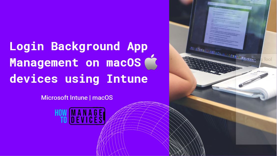 Manage MacOS Login Background App Experience Using Intune HTMD Blog