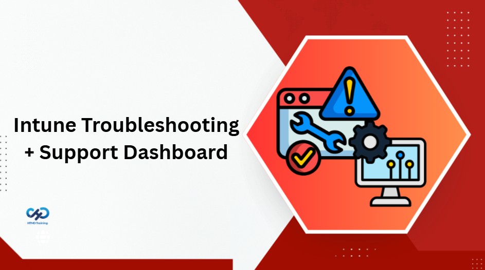 Explore Intune Troubleshooting Plus Support Dashboard for Intune Issues 1 Troubleshooting-Dashboard-for-Intune-Issues