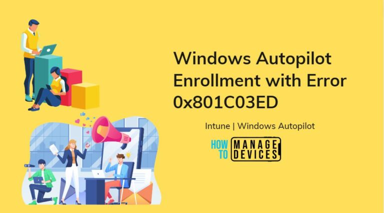 FIX Windows Autopilot Enrollment with Error 0x801C03ED 7 Windows Autopilot Enrollment with Error 0x801C03ED