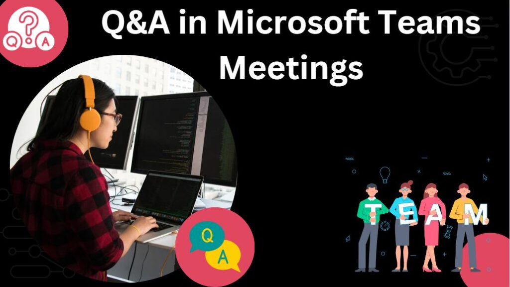 Enable Q&A In Microsoft Teams Meetings HTMD Blog