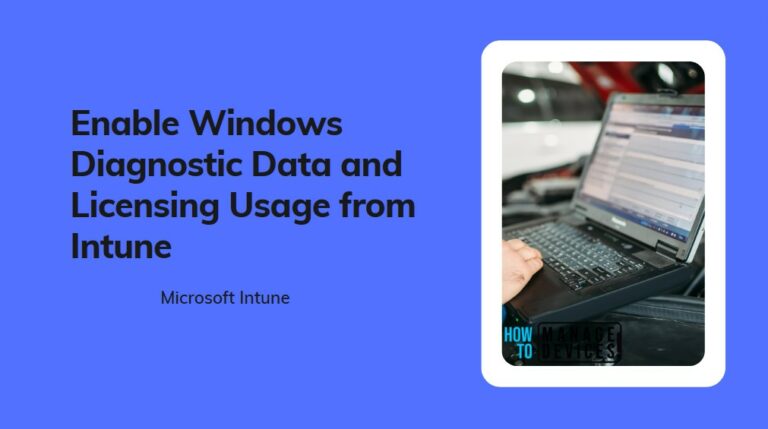Enable Windows Diagnostic Data and Licensing Usage from Intune
