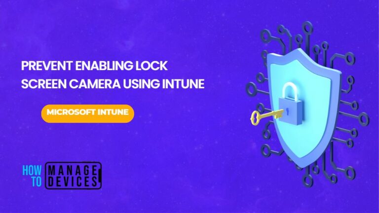 Prevent Enabling Lock Screen Camera Using Intune