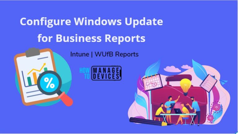 Configure Windows Update for Business Reports Intune WUfB Patching Reports