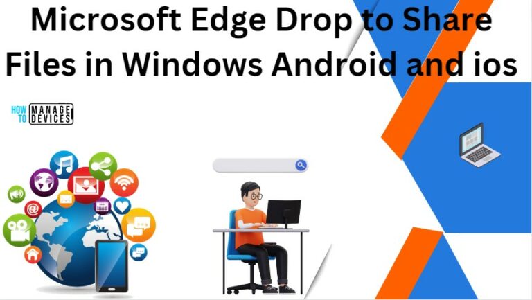 Microsoft Edge Drop to Share Files in Windows Android and ios