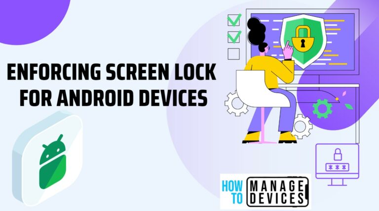 Enforcing Screen Lock for Android Devices in Intune as per CIS Benchmarks