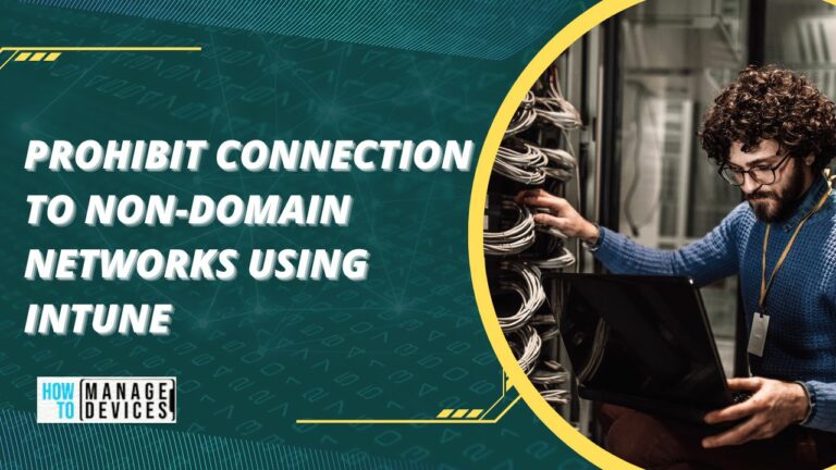 Prohibit connection to non-domain Networks Using Intune