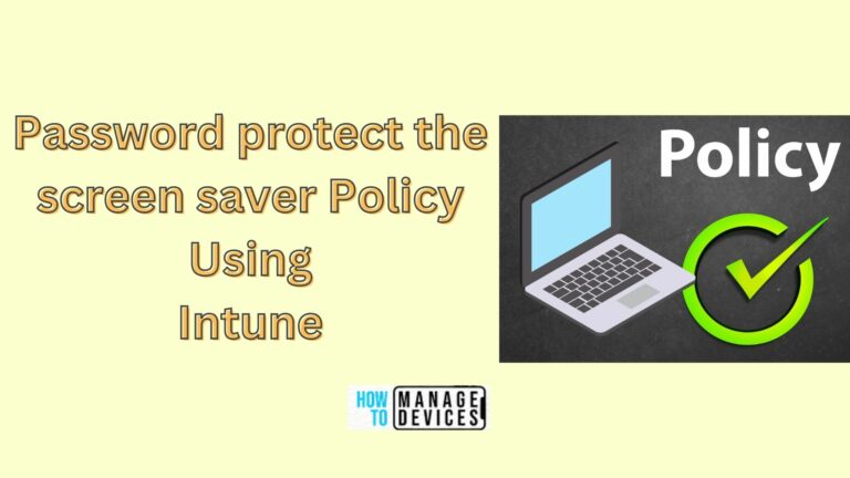 Password protected screen saver Policy Using Intune
