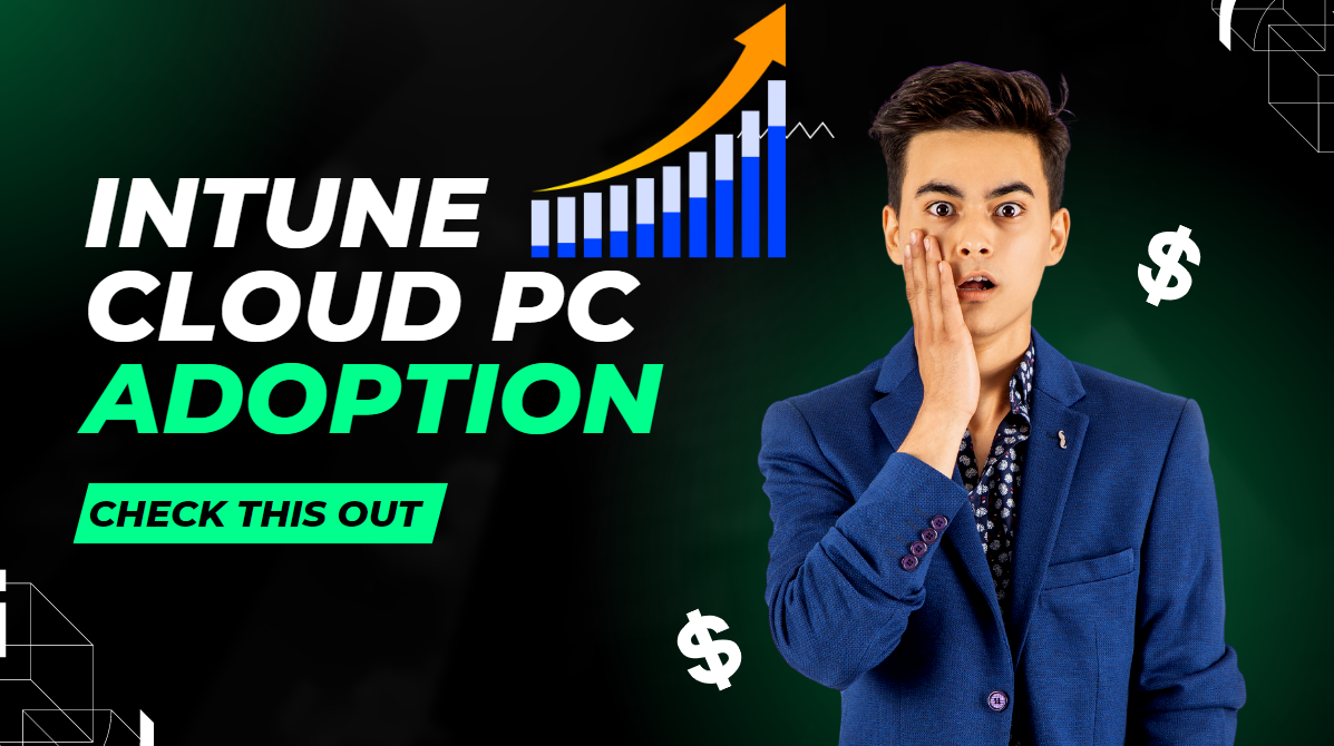 Intune and Windows 365 Cloud PC are Reaching New Heights in Terms of Enterprise Adoption Fig. 1