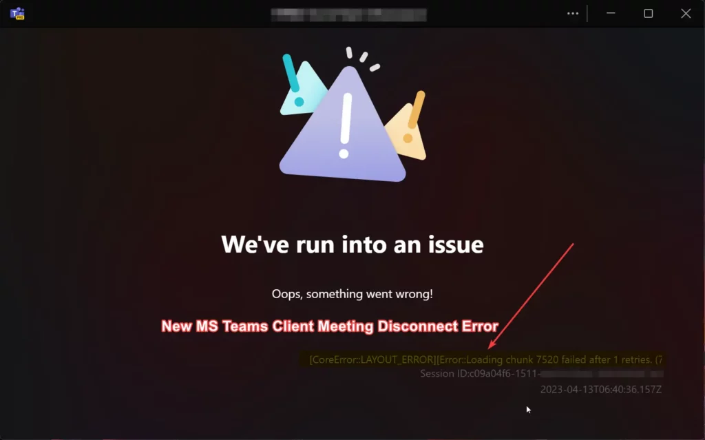 Microsoft Teams Meeting Disconnection CoreError Layout Loading Chung 7520 Failed Fig.1