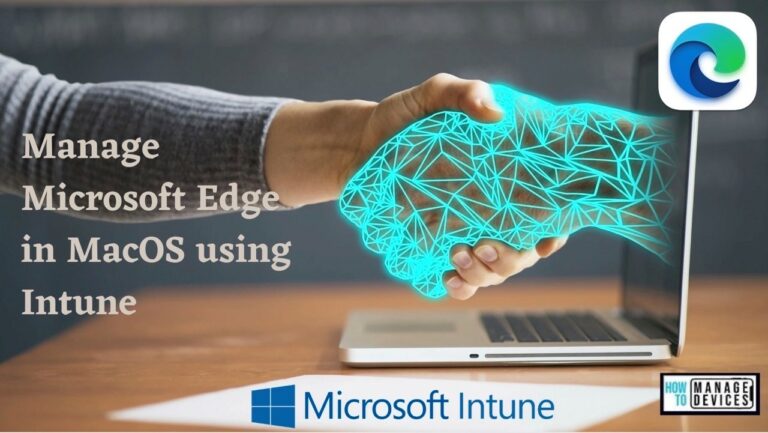 How to Manage Microsoft Edge in MacOS using Intune
