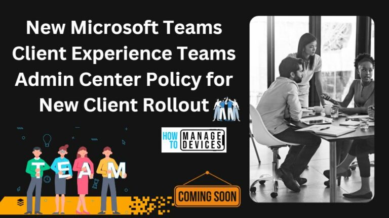 New Microsoft Teams Client Experience Teams Admin Center Policy for New Client Rollout