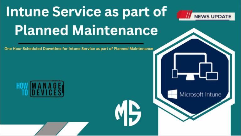 One-Hour-Scheduled-Downtime-for-Intune-Service-as-part-of-Planned-Maintenance
