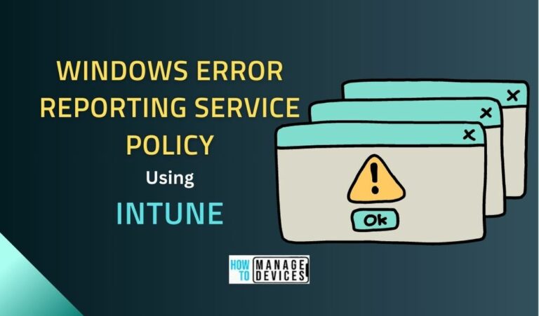 Windows Error Reporting Service Policy Using Intune