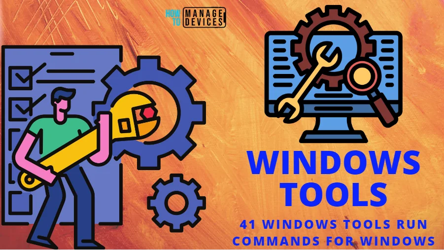 41 Windows Tools Run Commands for Windows - Fig. 1