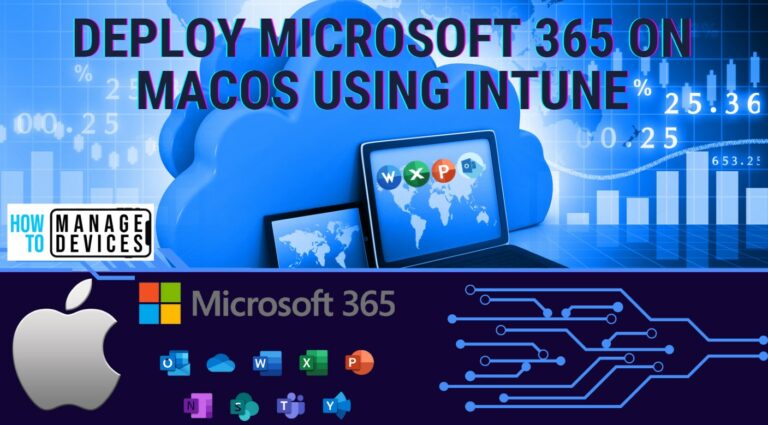 Easy Method to Deploy Microsoft 365 on MacOS using Intune